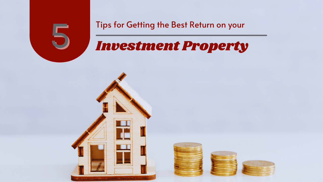 5 Tips for Getting the Best Return on your Indianapolis Investment Property - Article Banner