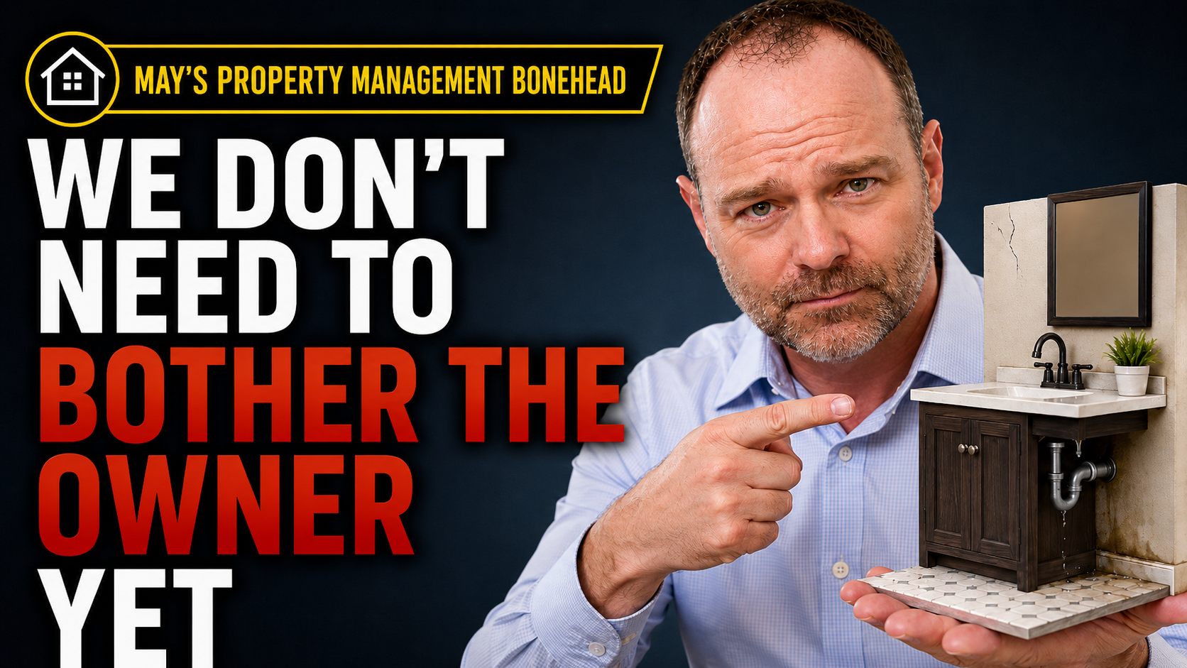 Property Management Bonehead: The Maintenance Delay That Turned Into a Bigger Bill